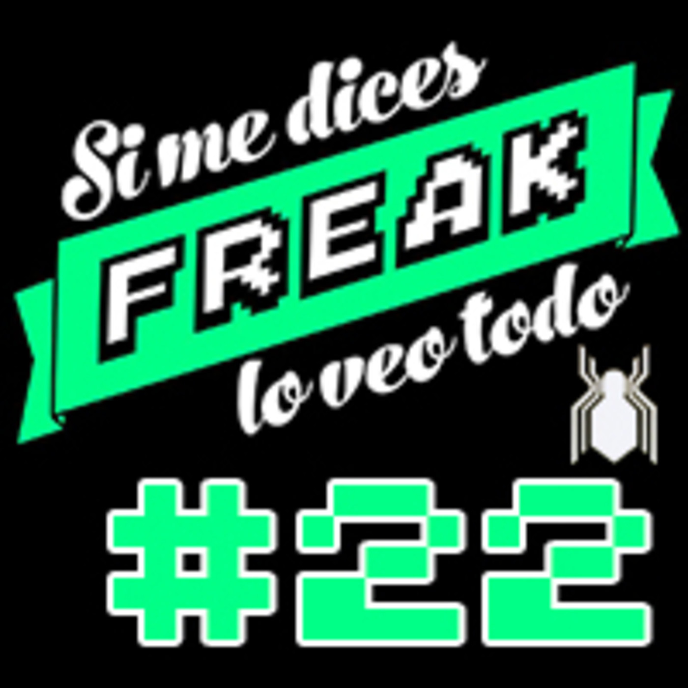 cover of episode Si me dices Freak, lo veo todo 22: Spider-Man Homecoming