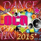 DANCE FIESTA LOCA MIX 2015 Mezclado por DJ Albert