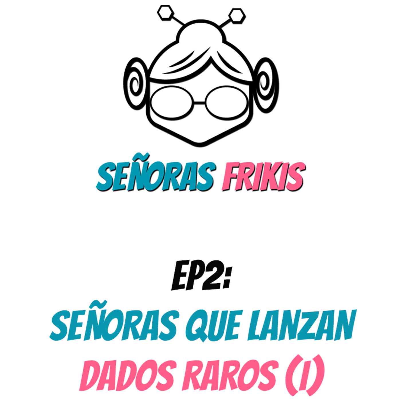 Señoras Frikis