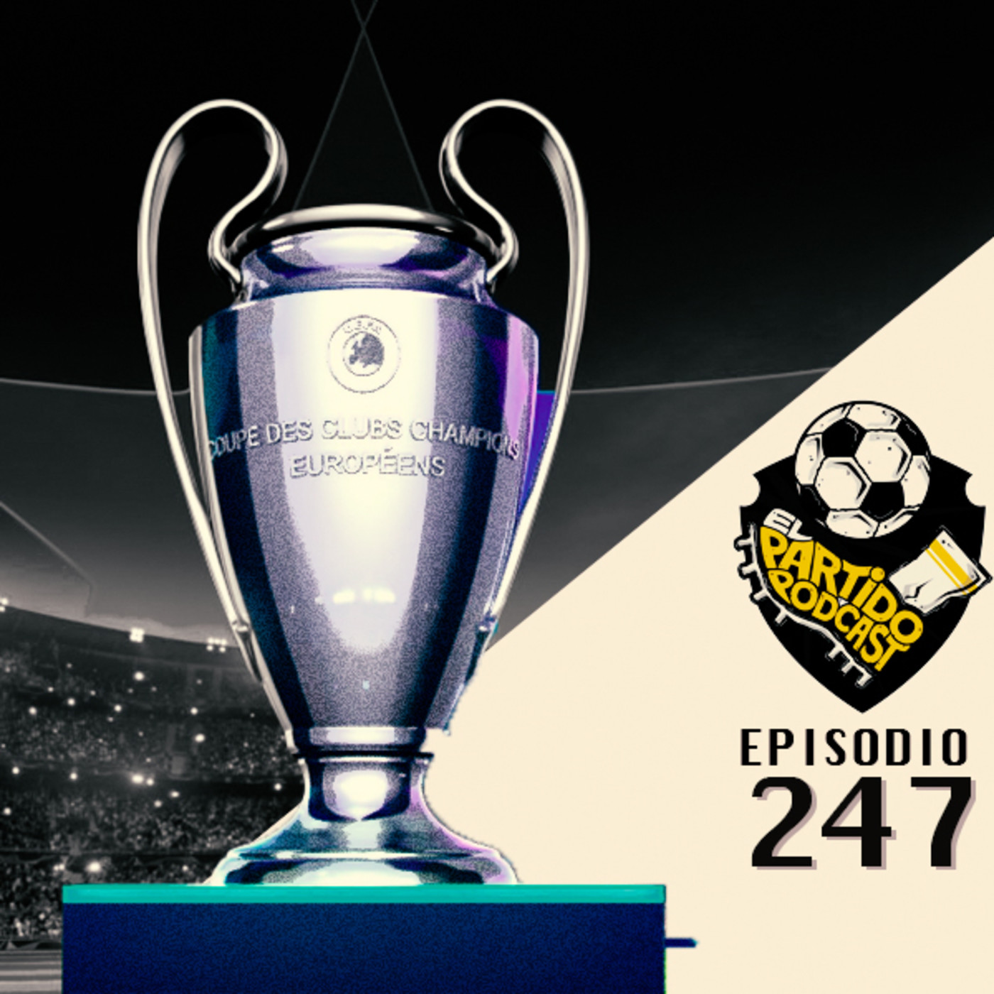 Ep 247: La Previa de los Octavos de Final de la Champions. Parte 2 episode artwork