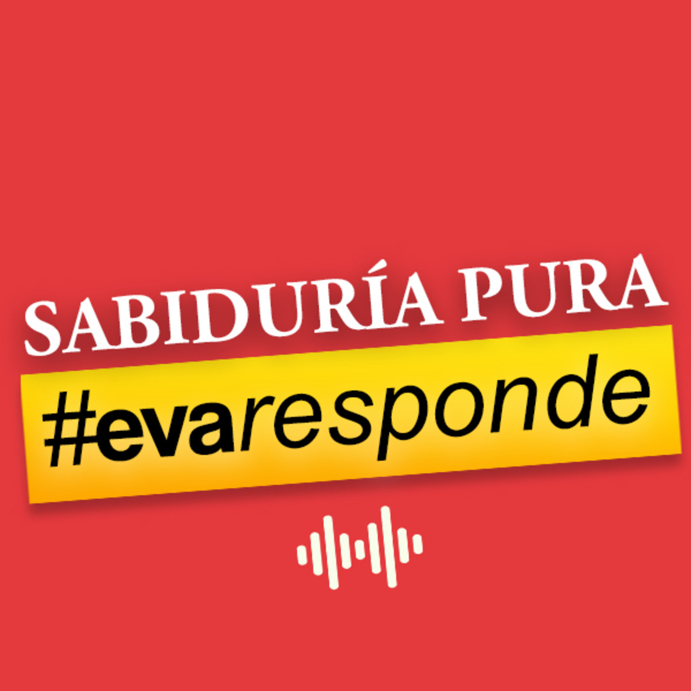 Sabiduría Pura #evaresponde