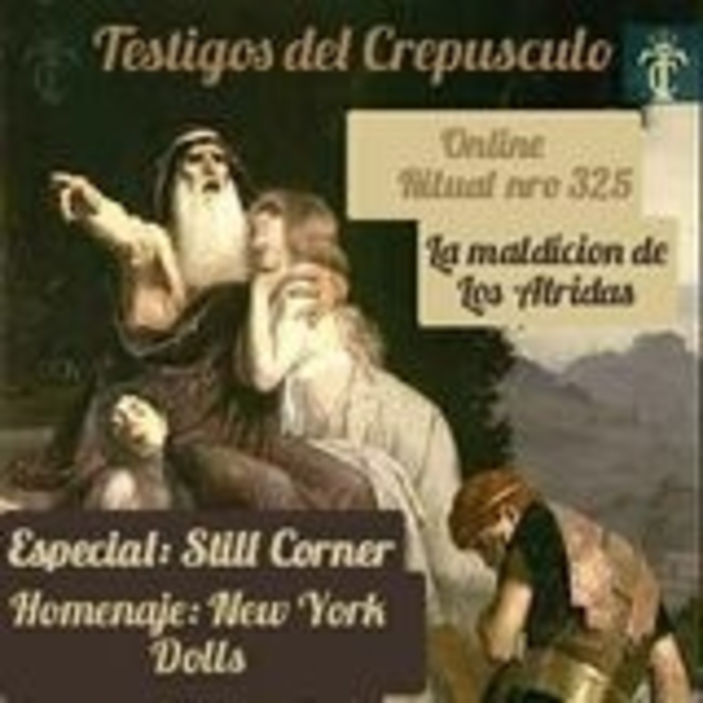 Testigos del Crepúsculo. Ritual nro 325 (03/03/2021) La Maldición de los Atridas/Especial Still Corners episode artwork