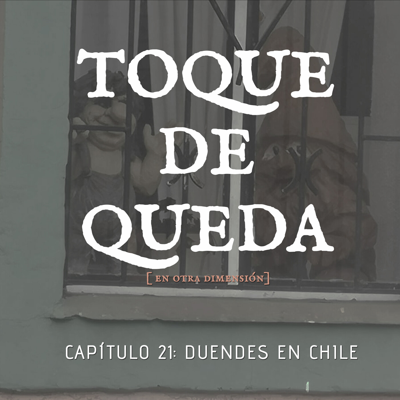 Toque de Queda Podcast - Capítulo 21 - Duendes en Chile