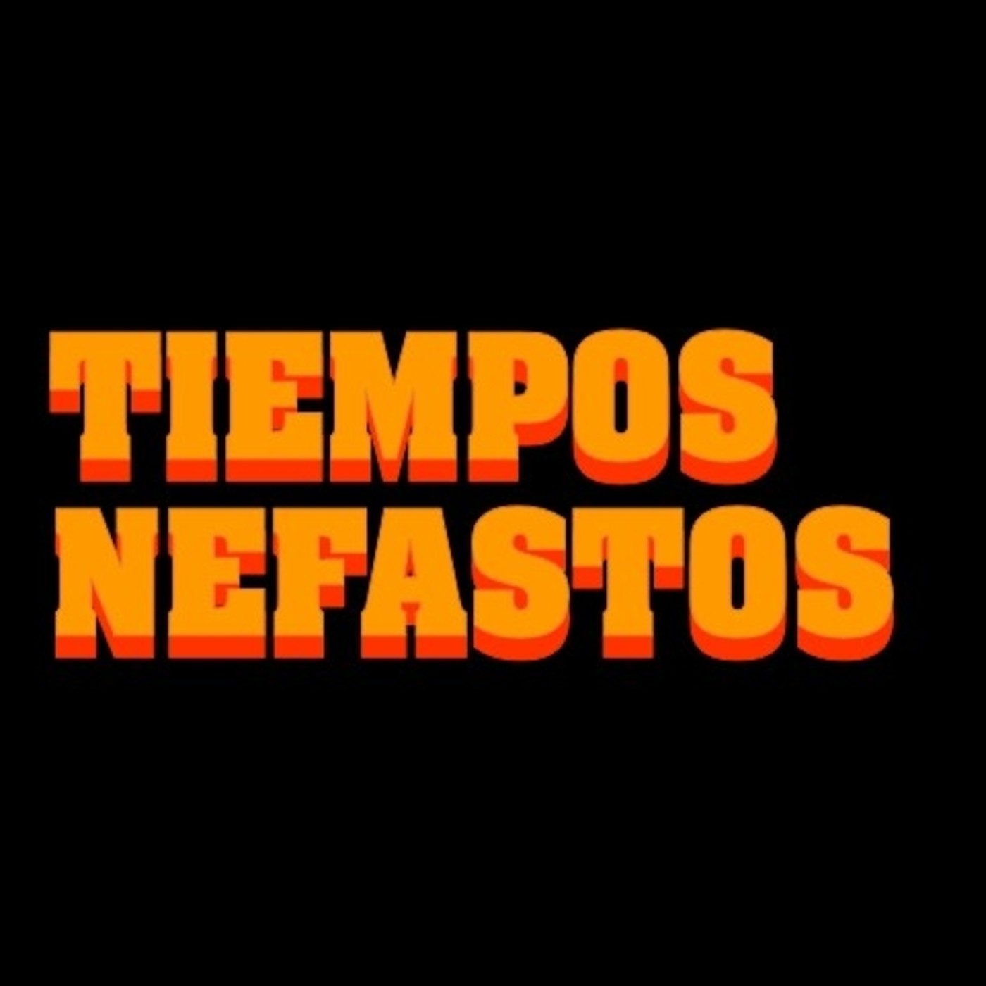 TIEMPOS NEFASTOS