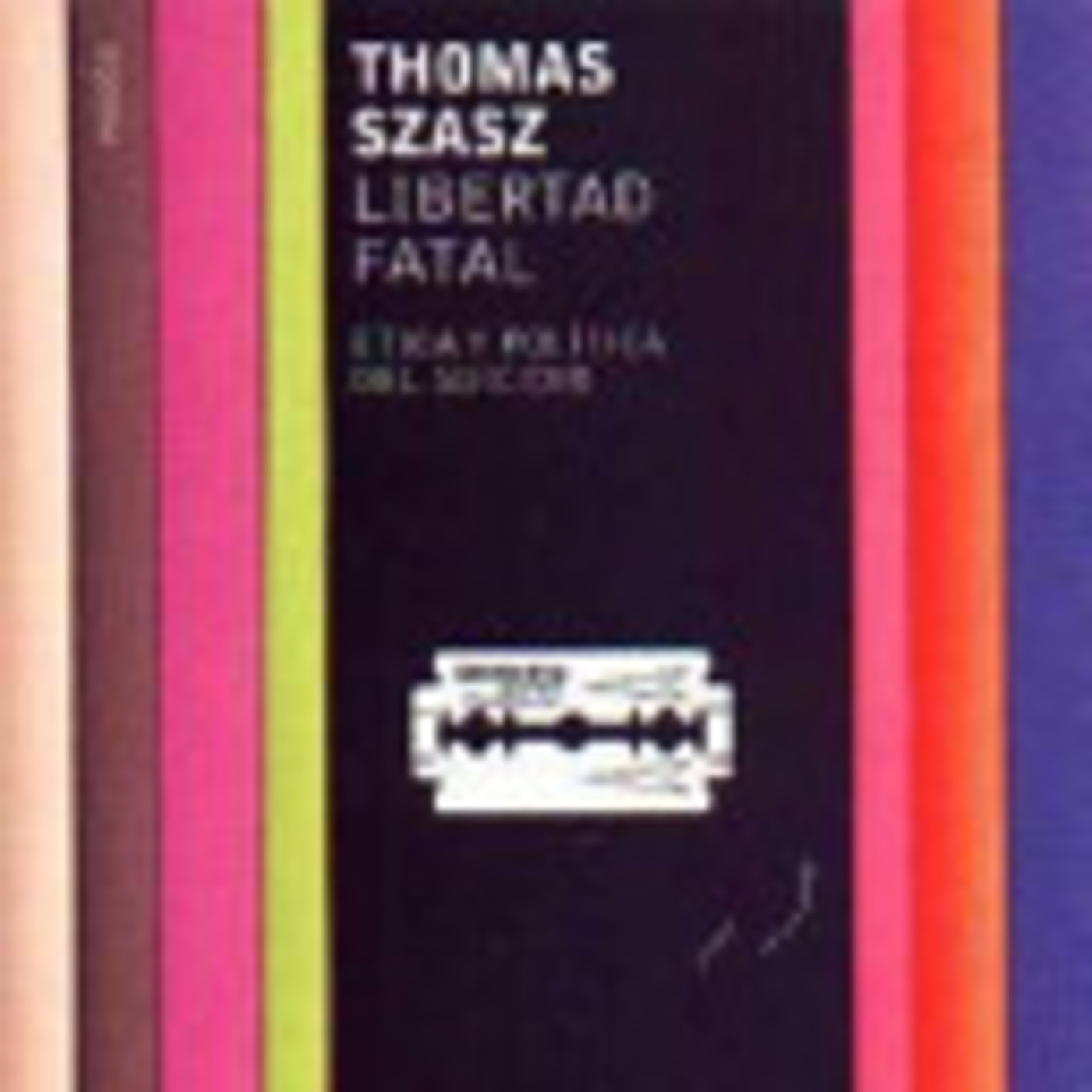 196- Especiales Thomas Szasz: 'La conversión del suicidio en locura' thumbnail