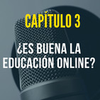 Capítulo 3: ¿Es buena la educación online?