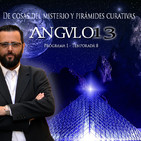 ANGULO 13_ *Temperatura del mundillo del misterio - Pirámides curativas* - Programa 001-T8 (26-06-2018)