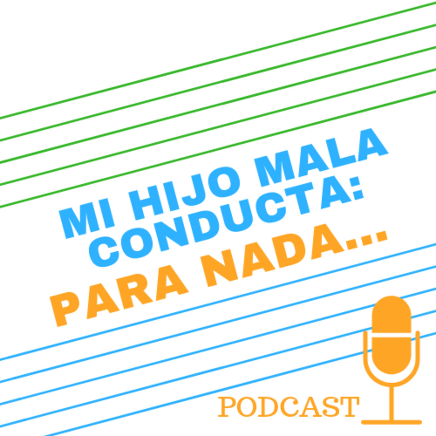4. Mi hijo mala conducta: para nada... 4. Mi hijo mala conducta: para nada...