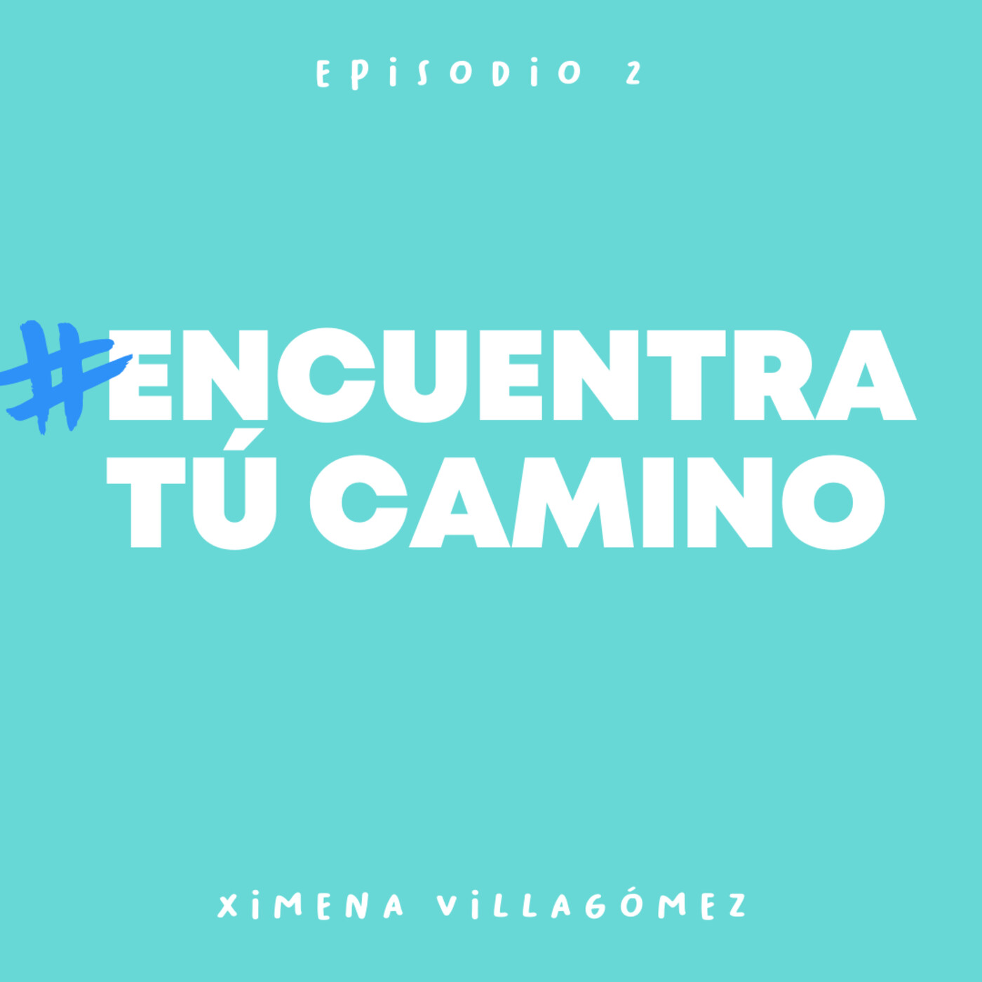 #Encuentra tú camino