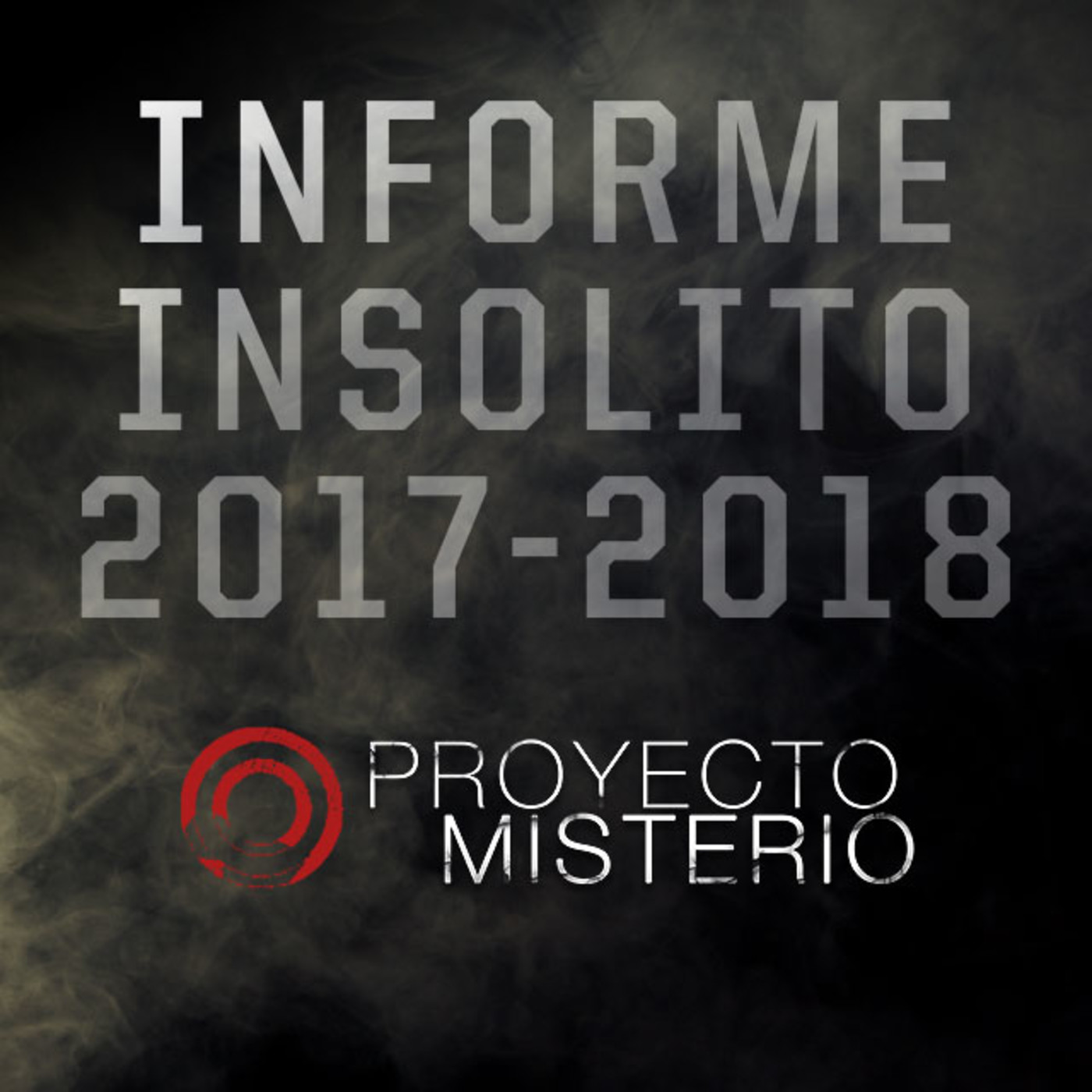 Proyecto Misterio: Informe Insólito 2017-2018