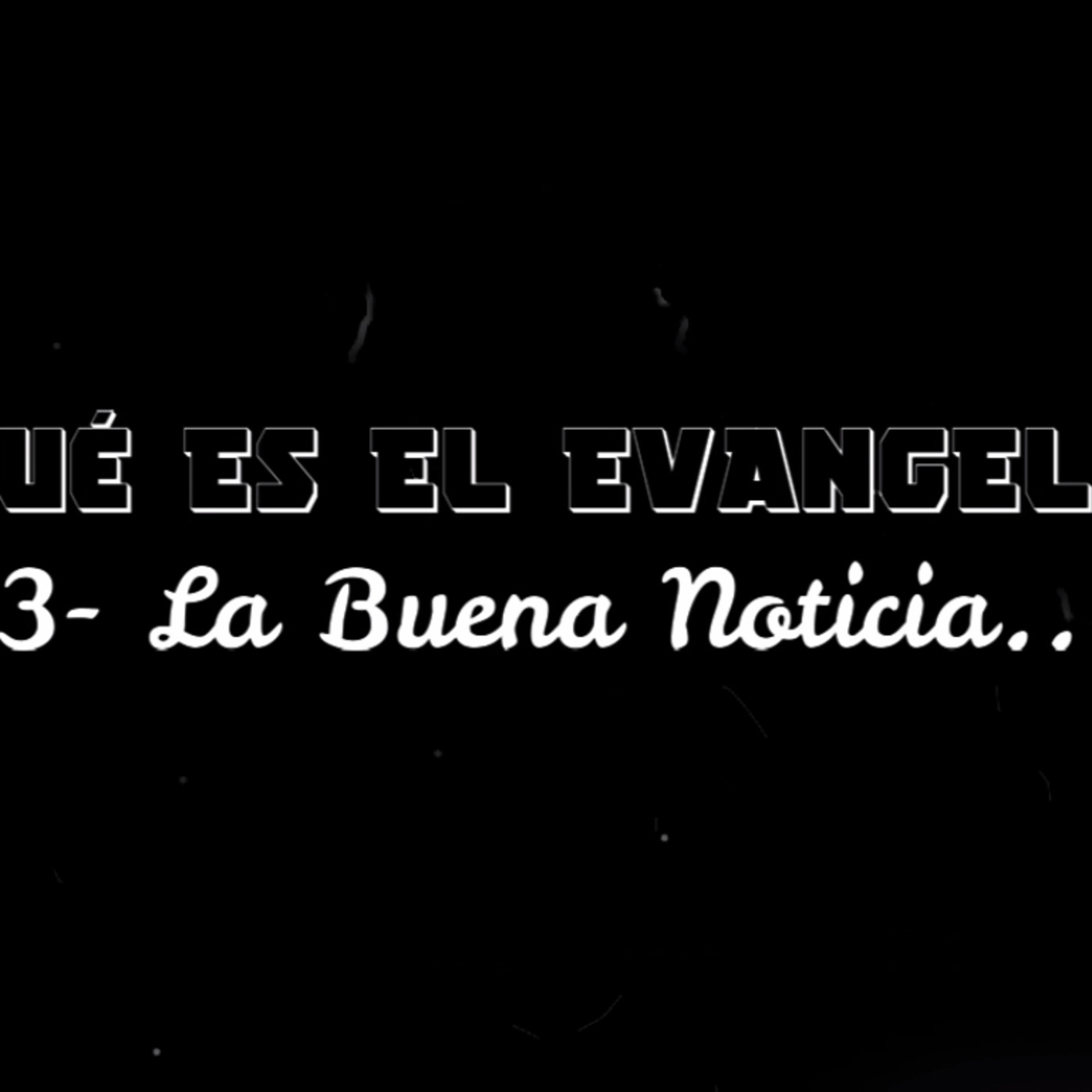 ¿Qué es el Evangelio?