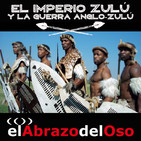 El Abrazo del Oso - El Imperio Zulú