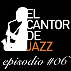 El Cantor de Jazz 2019x06. Roseanna Vitro, la Pasión por el Jazz