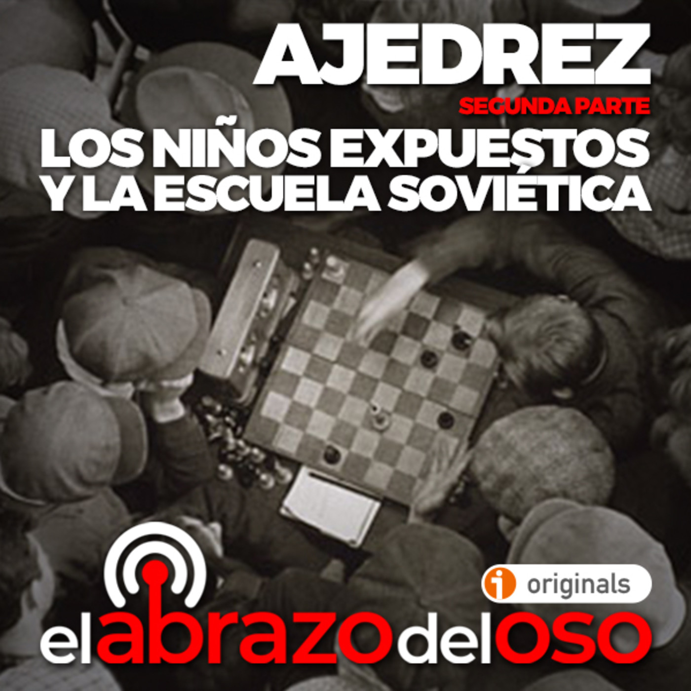 Ajedrez 2ª Parte: Los niños expuestos y la escuela soviética
