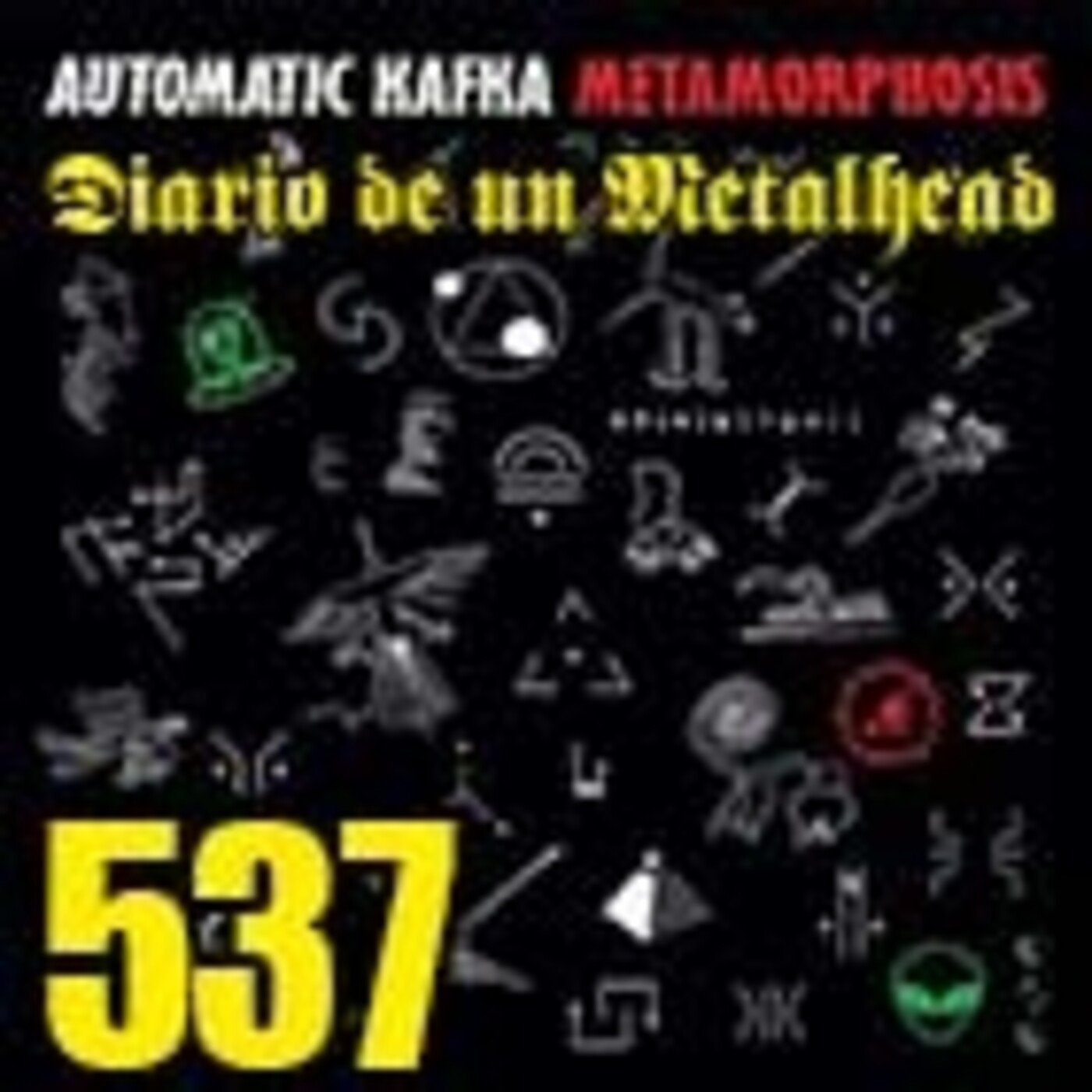 Diario de un Metalhead 537 AUTOMATIC KAFKA episode artwork