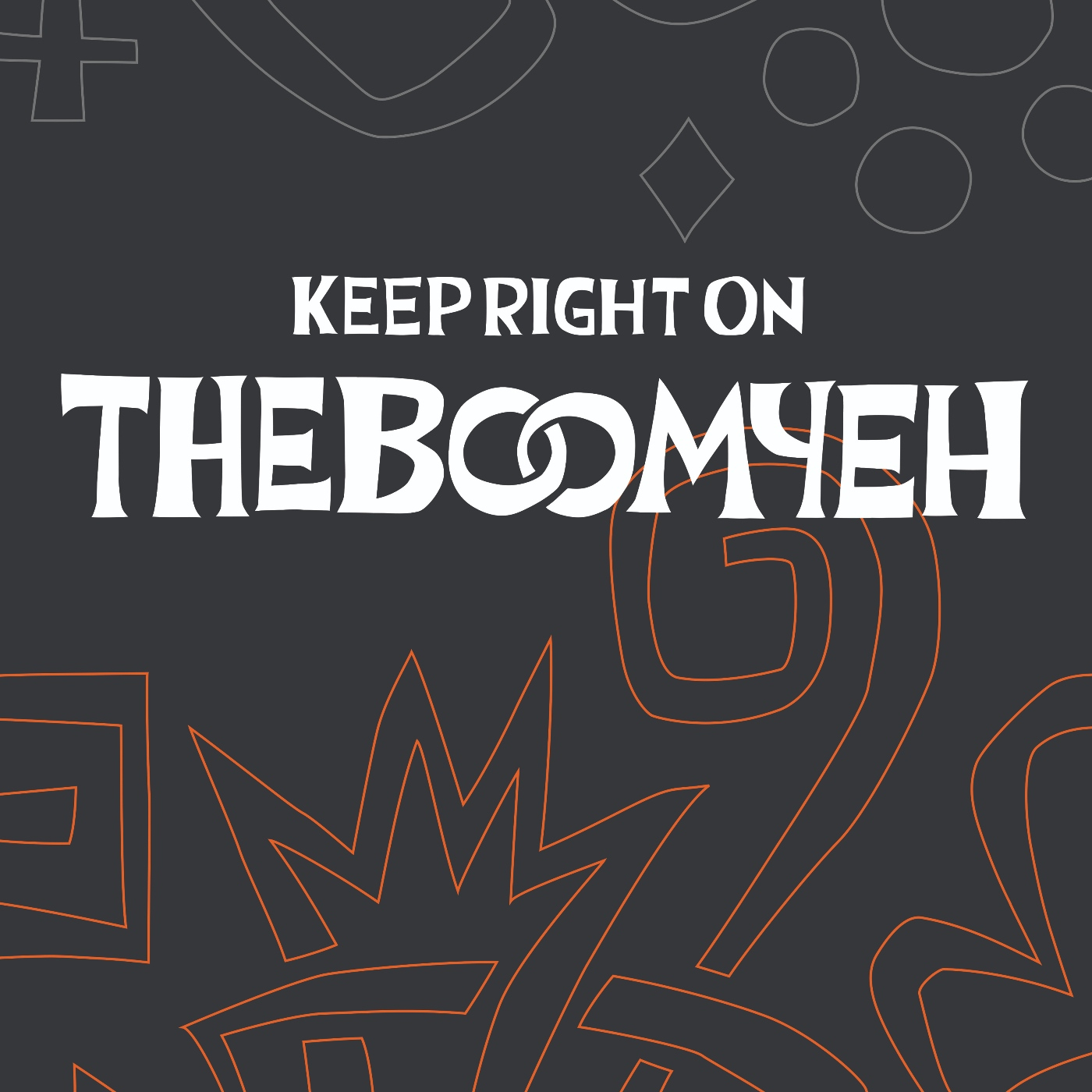 THE BOOM YEH - Keep Right On. episode artwork