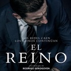 01x18 – "El Reino" (2018) + "Todos a la Cárcel", de Luis García Berlanga (1993)