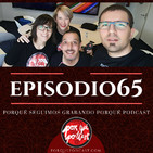 Episodio65: Porqué seguimos grabando Porqué Podcast