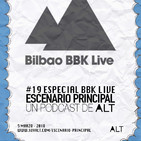 Escenario Principal 1x19 Especial Bilbao BBK Live 2018