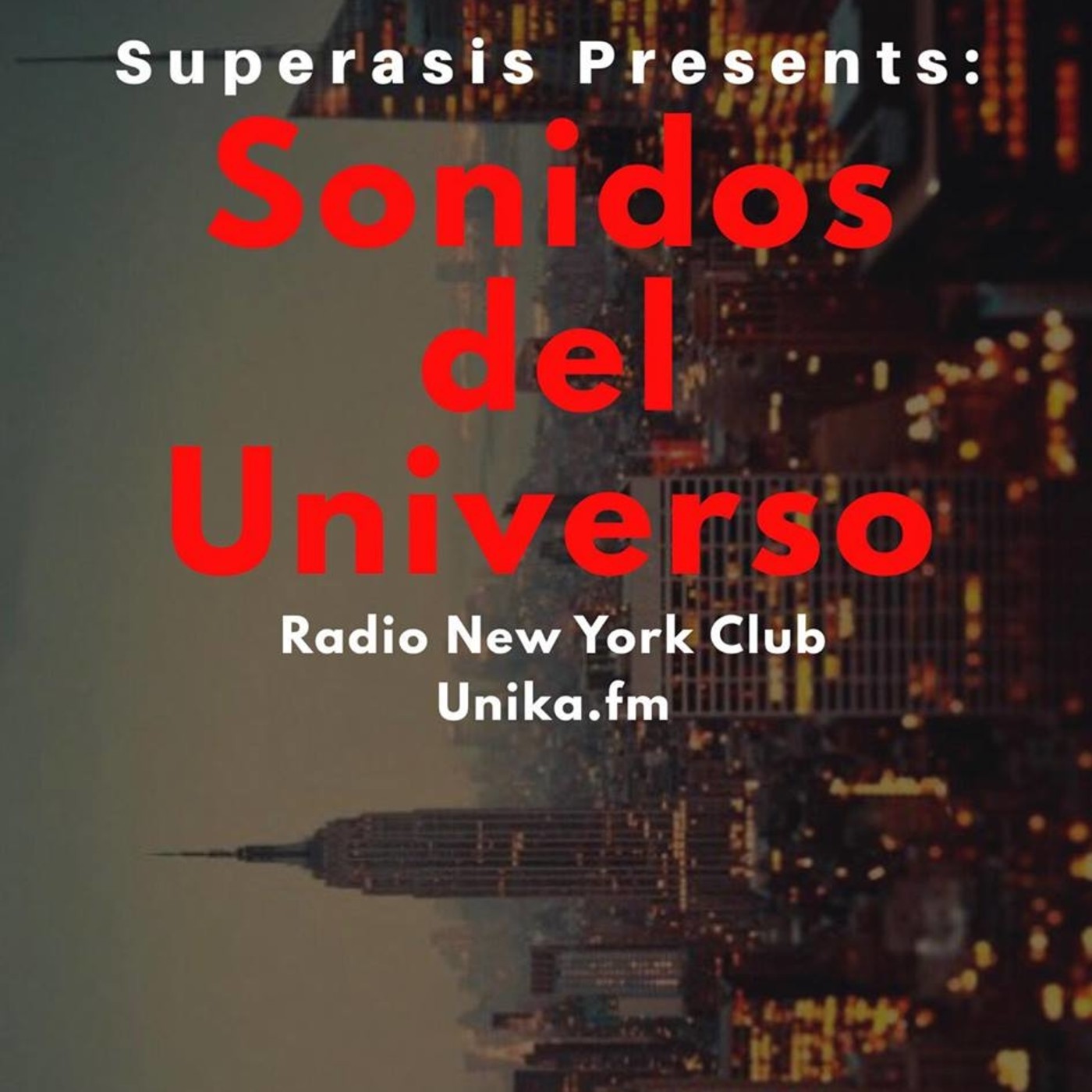 302.-Sonidos Del Universo Radioshow by Superasis@Radio New York Club.01.05.18 episode artwork