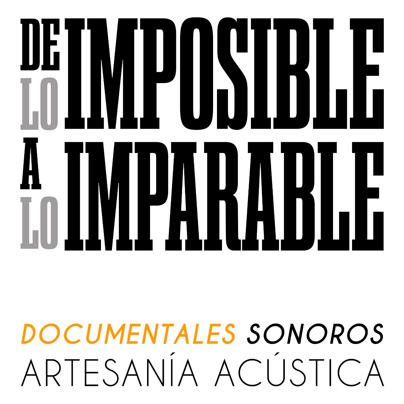 De lo imposible a lo imparable
