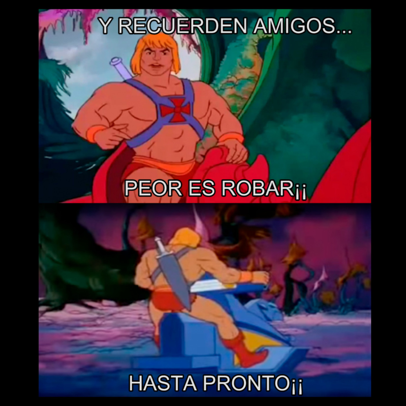 Peor es robar