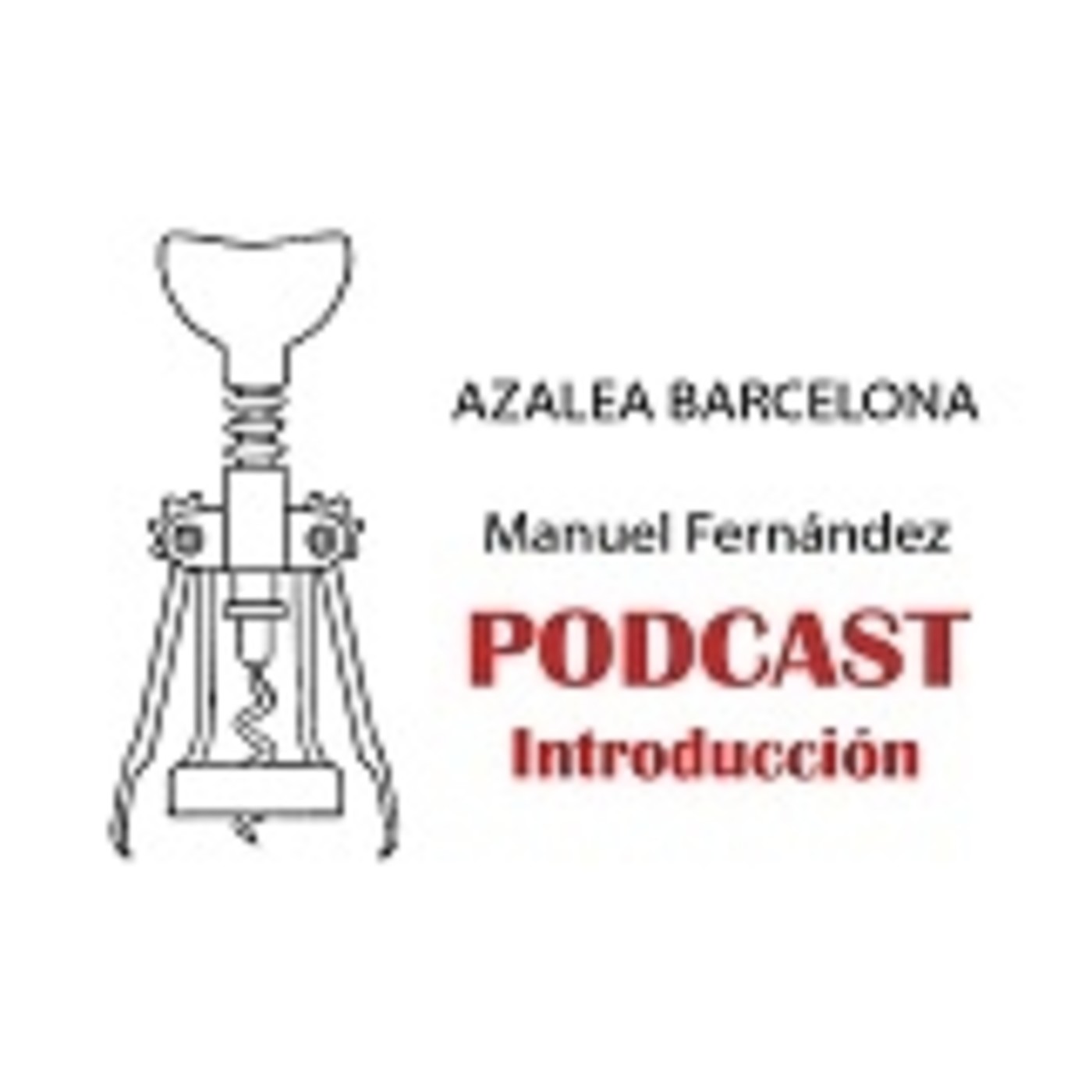 Podcast de Azalea Barcelona por Manuel Fernández