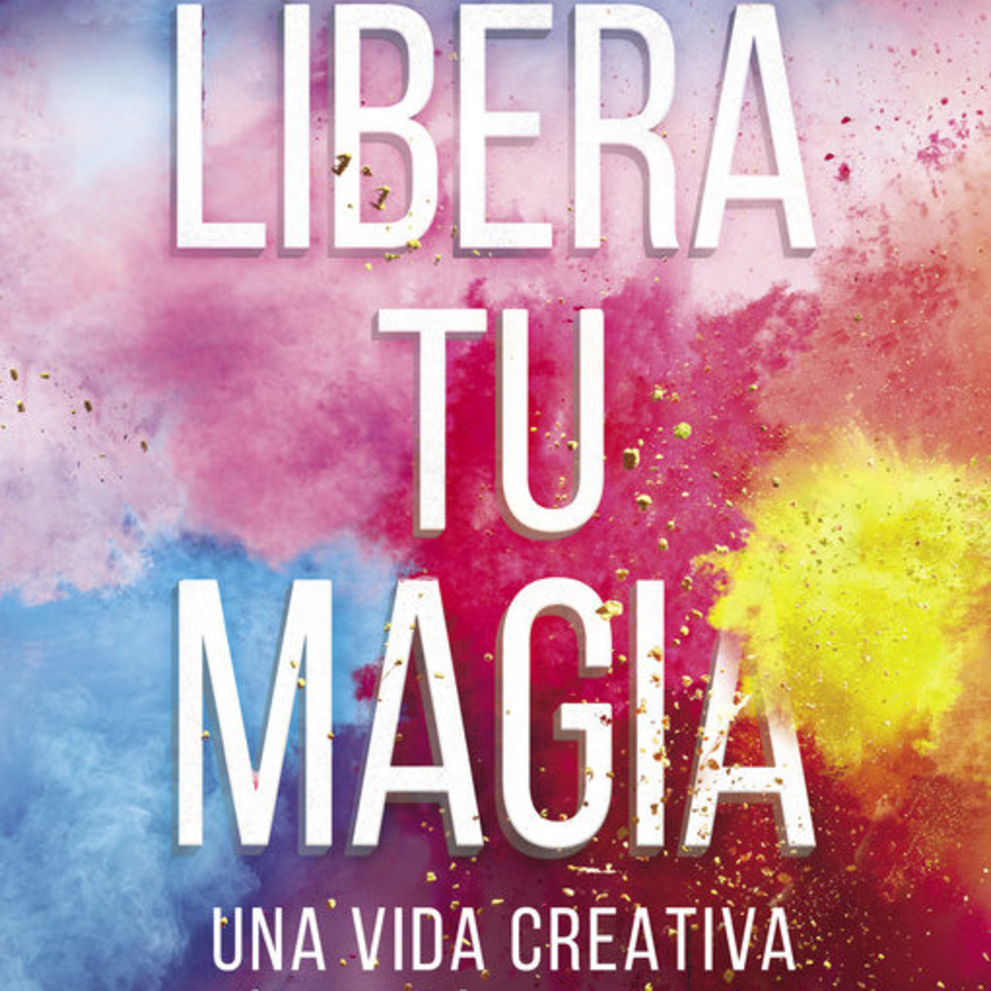 099 - Libera Tu Magia - Análisis Completo del Libro episode artwork