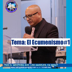 Edgar Calderon Tema: EL Ecumenismo part 1