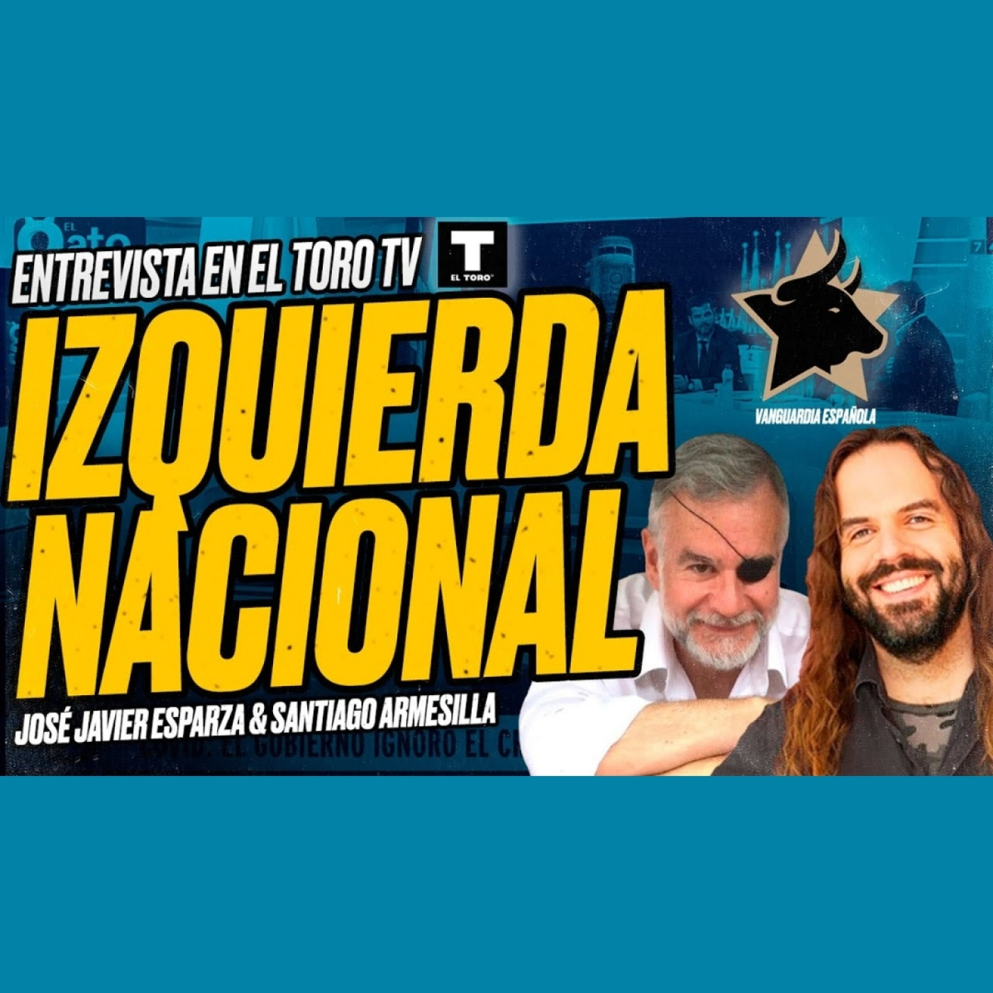 Vanguardia Española - La IZQUIERDA NACIONAL [Entrevista a Santiago ARMESILLA en El Gato al Agua]