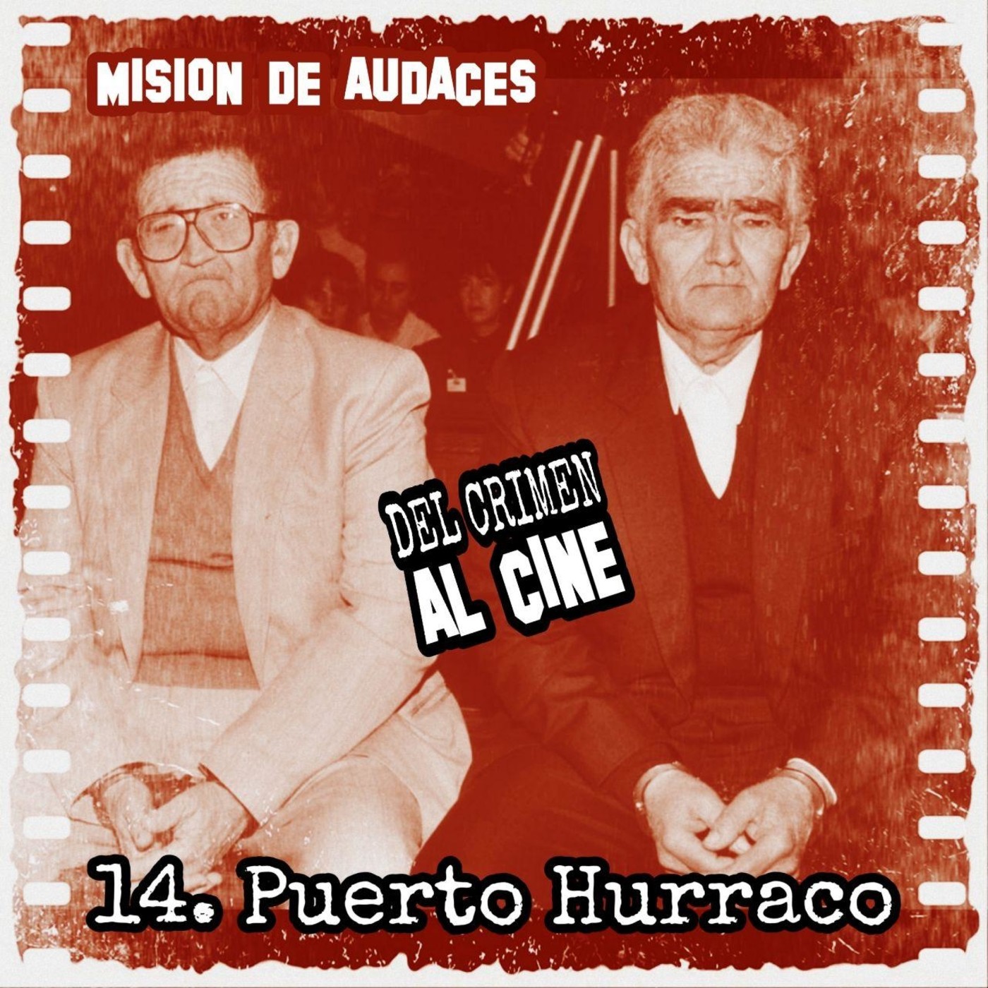 Misión de Audaces - DEL CRIMEN AL CINE