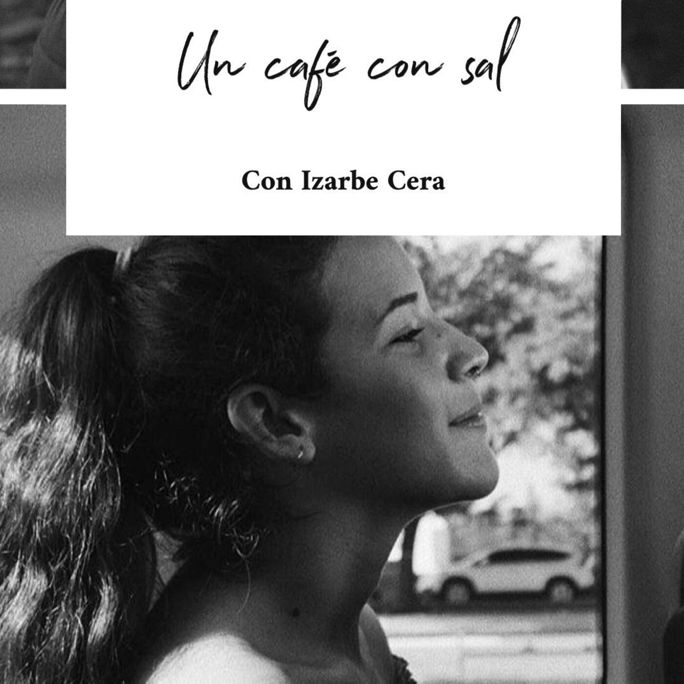 Un café con sal con Izarbe Cera Un café con sal con Izarbe Cera