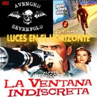 Luces en el Horizonte 5X32: LA VENTANA INDISCRETA, AVENGED SEVENFOLD, MODS DE VIDEOJUEGOS