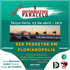 Ser pedestre em Florianópolis - Informativo Paralelo #90