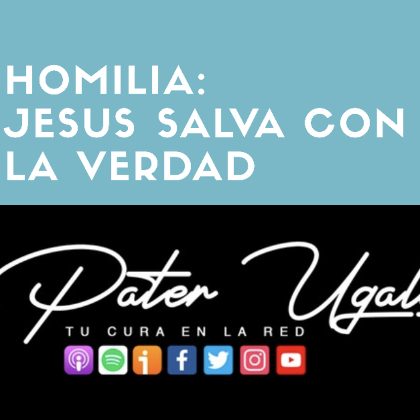 Jesús nos salva diciéndonos la verdad