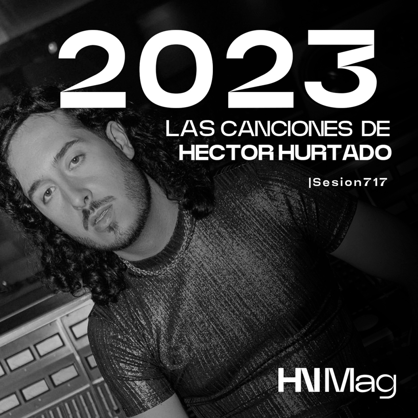 HNMag|T11|717| Las Canciones de 2023 de Hector Hurtado episode artwork