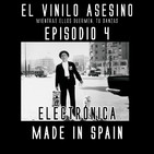 El Vinilo Asesino - Episodio 4 - Electrónica Made In Spain