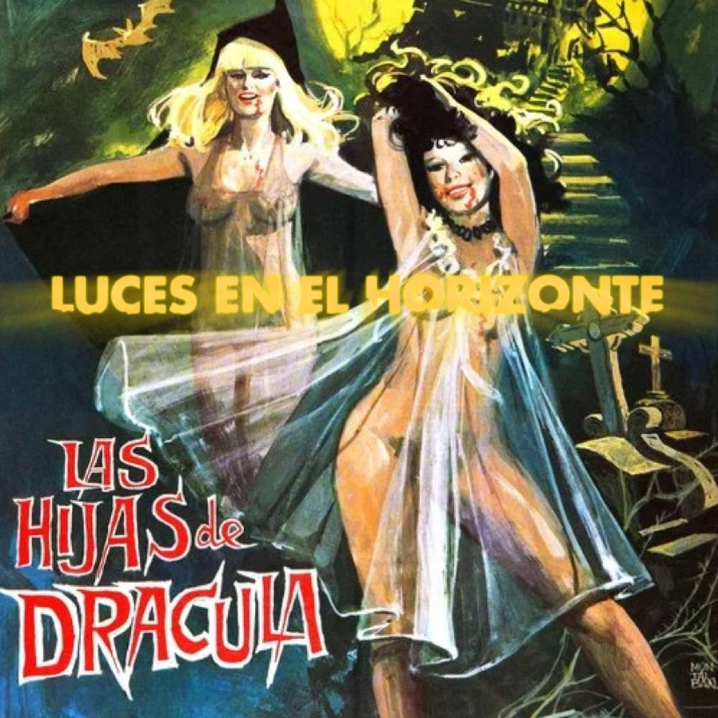 Las hijas de Drácula - Luces en el Horizonte - Episodio exclusivo para mecenas
