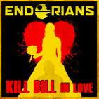 ENDORIANS "Kill Bill in Love" (enero 2018)