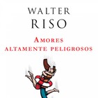 Amores altamente peligrosos