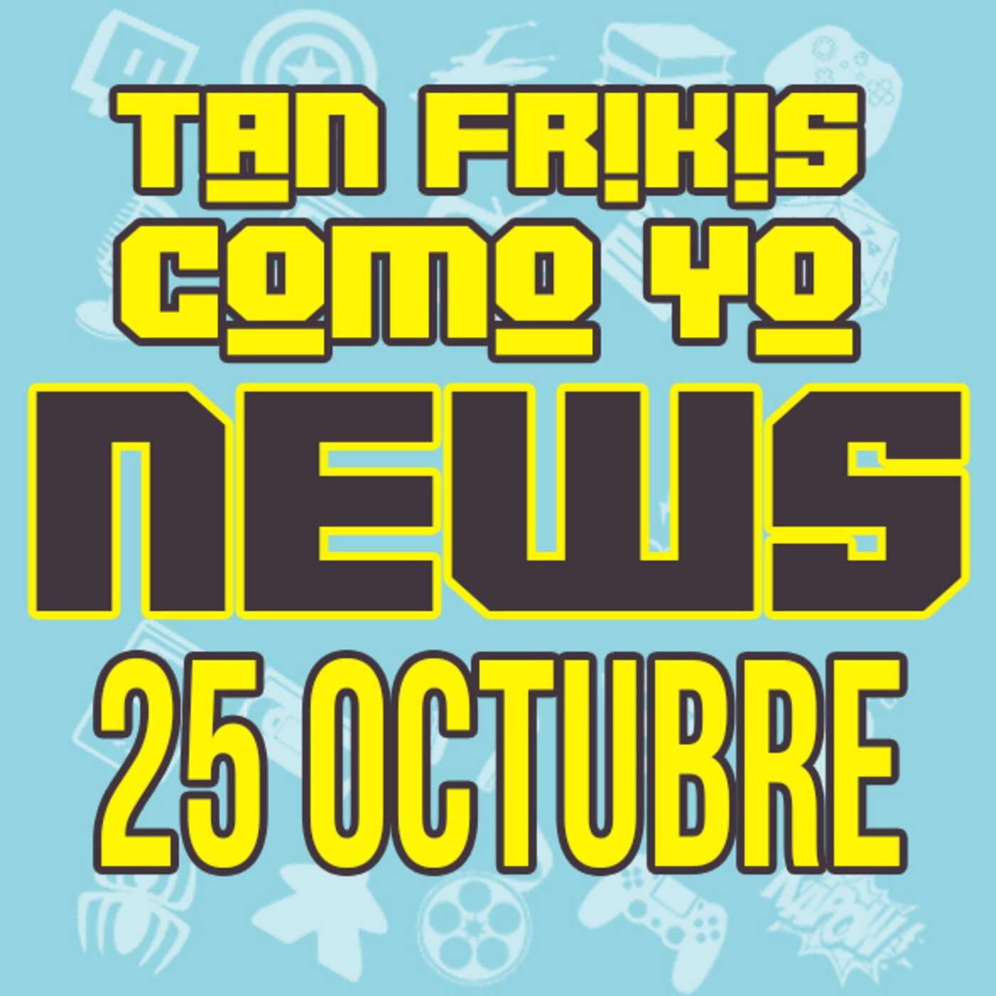 Tan frikis Como Yo
