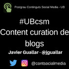 #UBcsm - Javier Guallar - Curación de contenidos en blogs