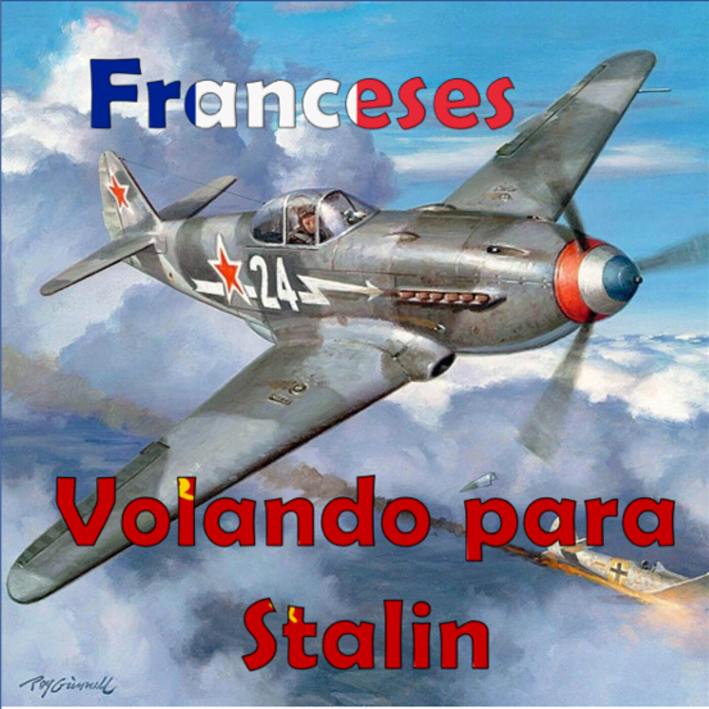 Normandie-Niemen los pilotos franceses de Stalin - Con Casus Belli
