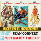 OPERACIÓN TRUENO (James Bond) - Luces en el Horizonte