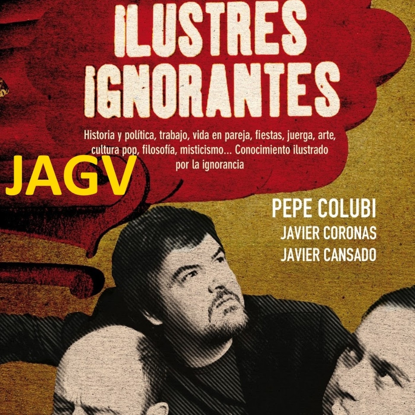 Ilustres Ignorantes JAGV & 0# en Historia
