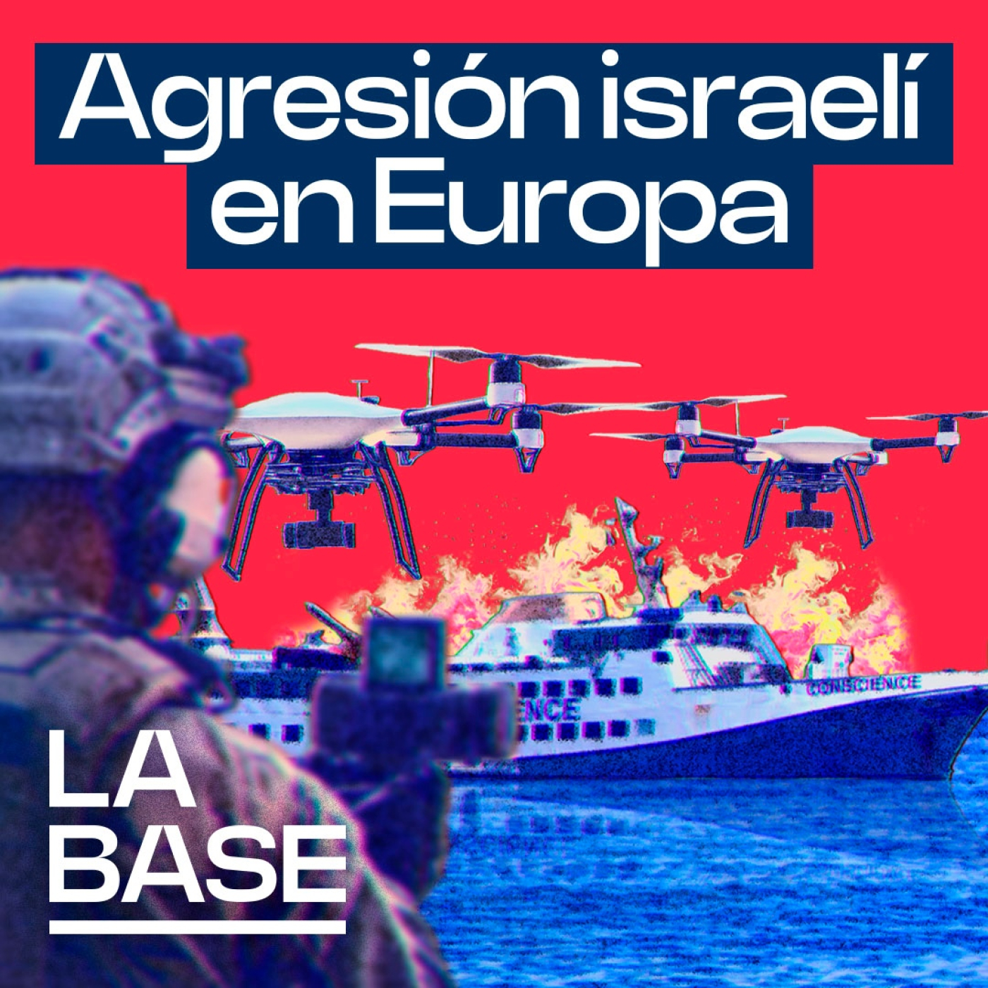 La Base 5x132 | Israel ataca un barco con ayuda humanitaria en pleno Mediterráneo