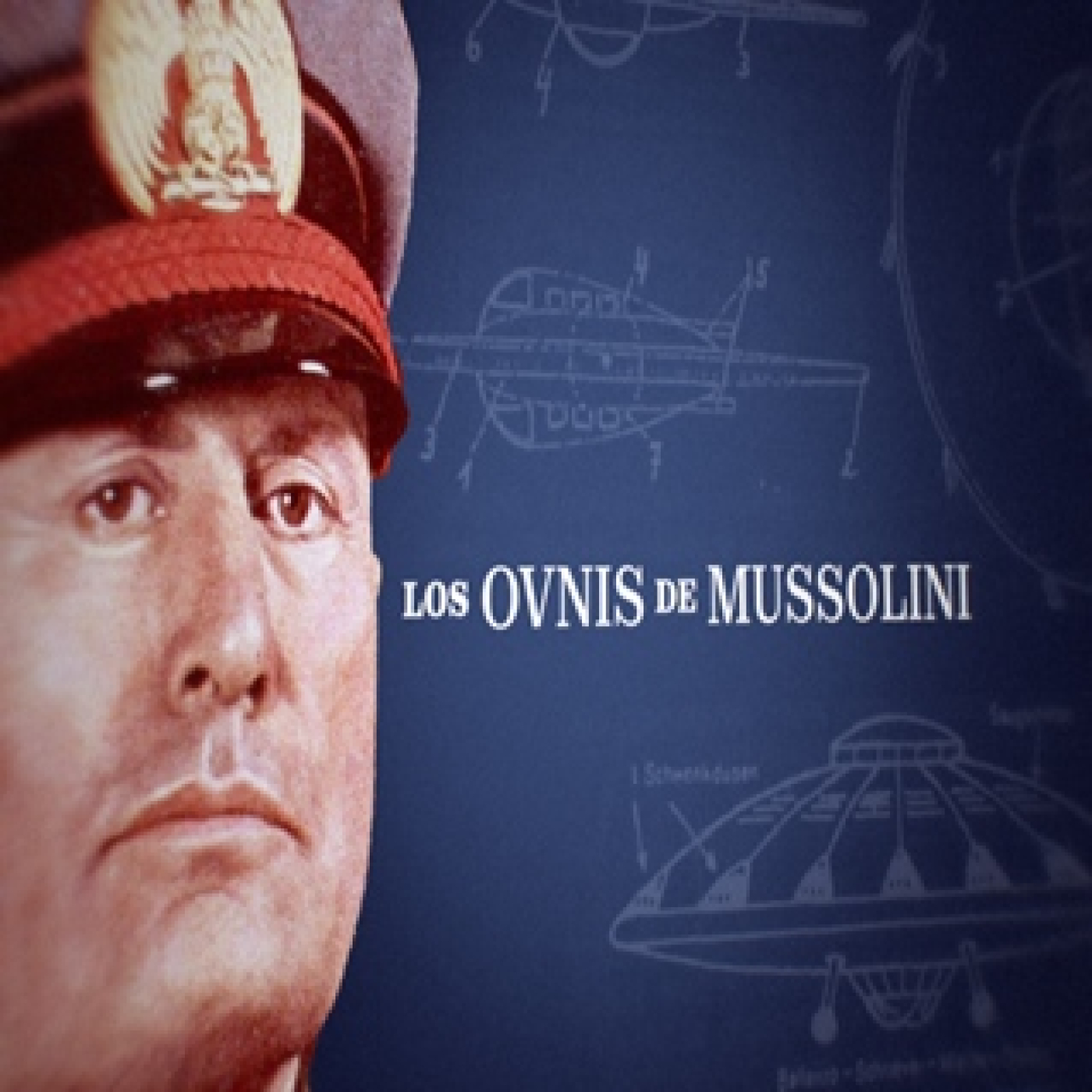 Cuarto Milenio 19×31 (21/04/2024): Los OVNIs de Mussolini