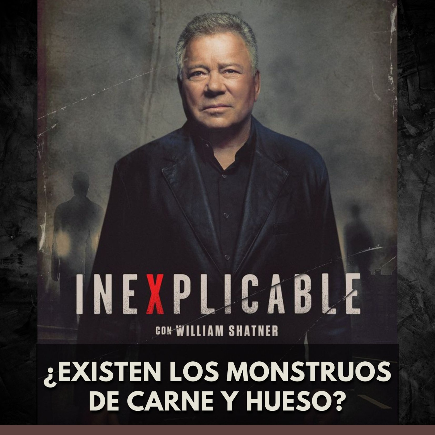 Inexplicable - ¿Existen Monstruos de carne y hueso? episode artwork