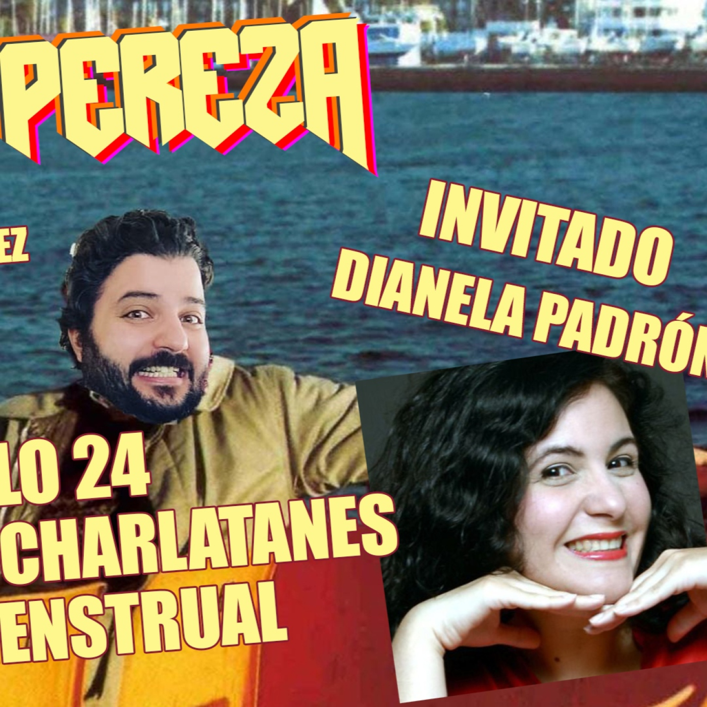 #ValientePereza: Cap. 24 - Desconocidos Charlatanes y Sangre Menstrual - Con Dianela Padrón episode artwork