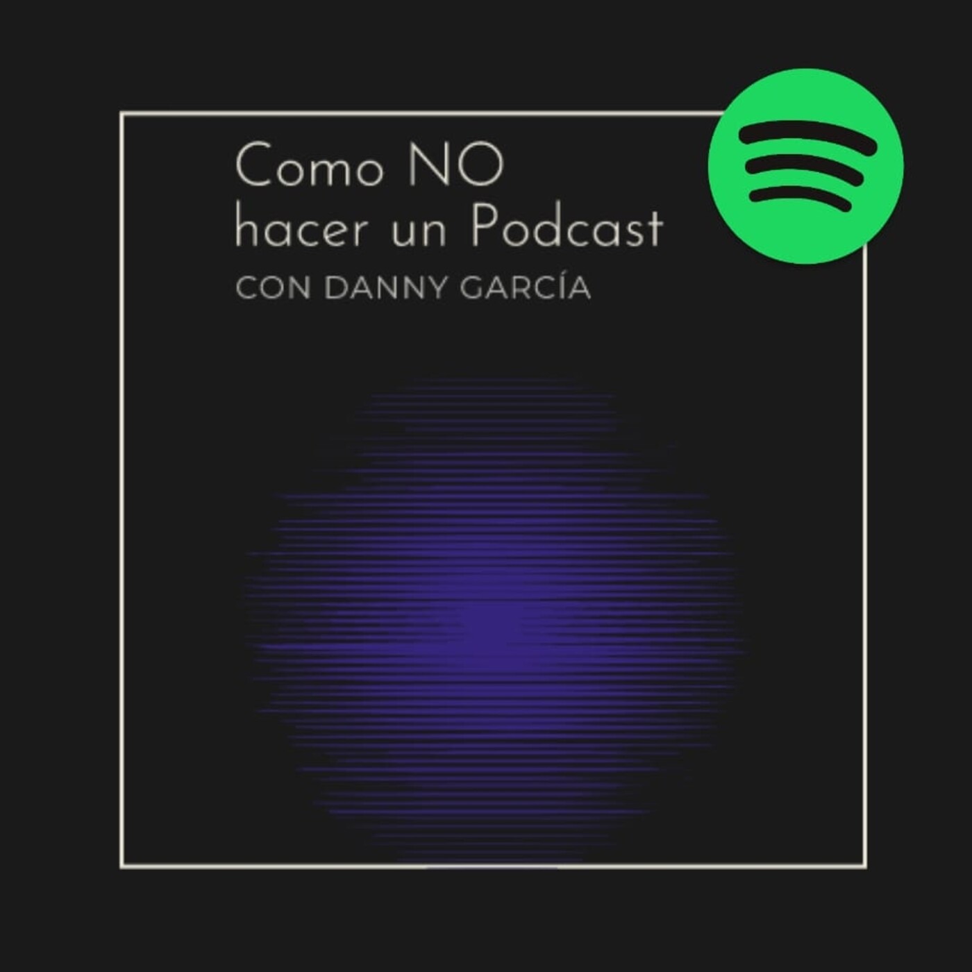 COMO NO HACER UN PODCAST